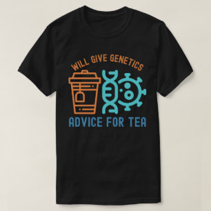 Will Give Genetics Advice for Sushi T-Shirt