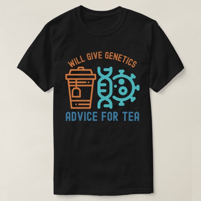 Will Give Genetics Advice for Sushi T-Shirt (Design Front)