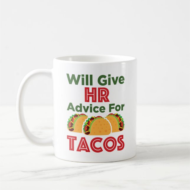 Will Give HR Advice for Tacos Human Resources Coffee Mug (Left)