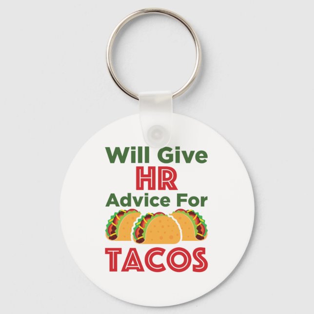 Will Give HR Advice for Tacos Human Resources Keychain (Front)