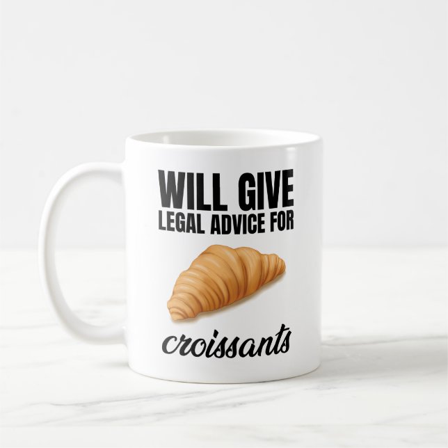 Will Give Legal Advice For Croissants Coffee Mug (Left)
