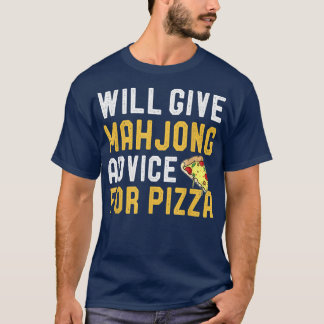 Will Give Mahjong Advice For Pizza Funny Tile Base T-Shirt