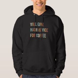 Will Give Math Advice For Coffee Retro Vintage Hoodie