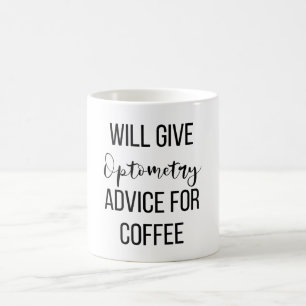 Will Give Optometry Advice For Coffee Coffee Mug