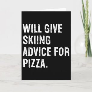 Will Give Skiing Advice For Pizza Funny Ski Coach Card