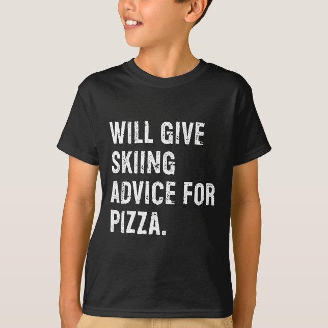 Will Give Skiing Advice For Pizza Funny Ski Coach  T-Shirt (Front)