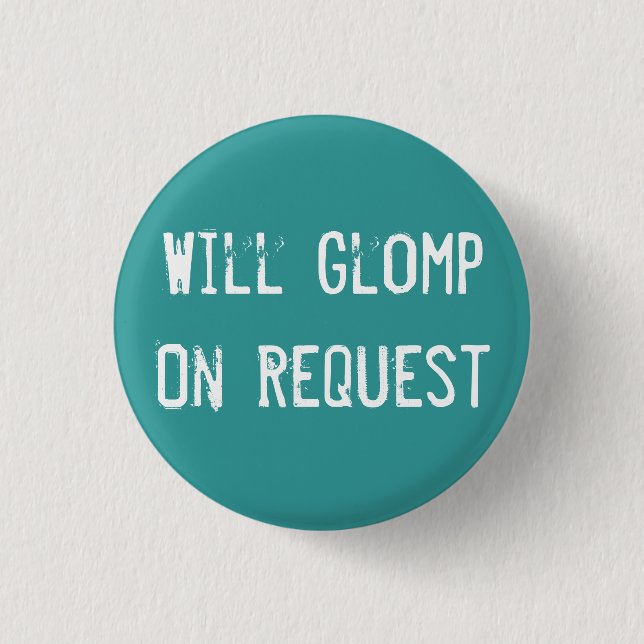 Will Glomp On Request 1 Inch Round Button (Front)