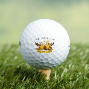 Will GOLF for beer   customizable Balls
