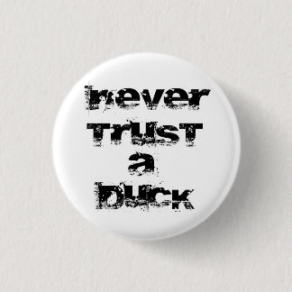 Will Herondale - Never trust a duck badge 1 Inch Round Button