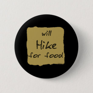 Will Hike For Food 2 Inch Round Button