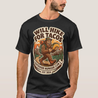 Will Hike For Tacos Bigfoot Hiking Camping Funny T-Shirt