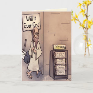 Will It Ever End Greeting Card