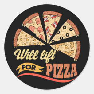 Will Lift For Pizza - Funny Novelty Workout Classic Round Sticker