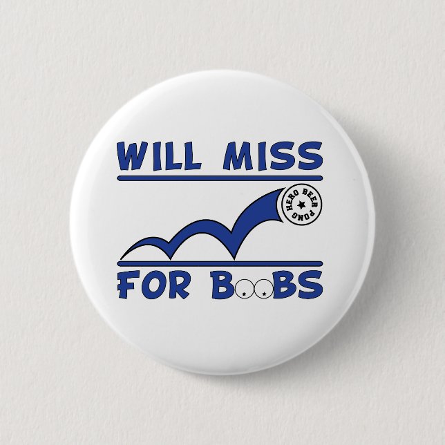 Will Miss Beer Pong Button (Front)