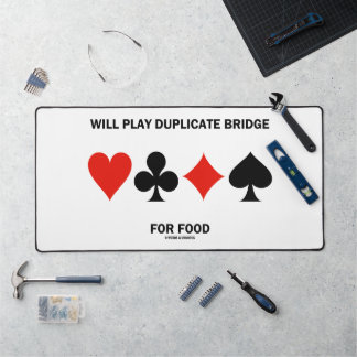 Will Play Duplicate Bridge For Food 4 Card Suits Desk Mat