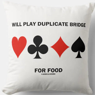 Will Play Duplicate Bridge For Food 4 Card Suits Throw Pillow