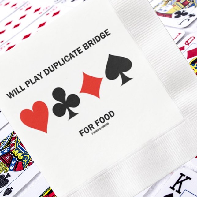 Will Play Duplicate Bridge For Food Card Suits Napkin (Paper napkin for your bridge event with this quirky saying "Will Play Duplicate Bridge For Food")