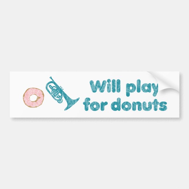 Will Play Mellophone for Doughnuts Bumper Sticker (Front)