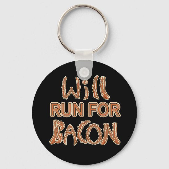 WILL RUN FOR BACON Running Tees & Gear Keychain (Front)