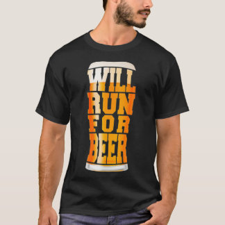 Will Run For Beer Funny Craft Beer Runner T-Shirt