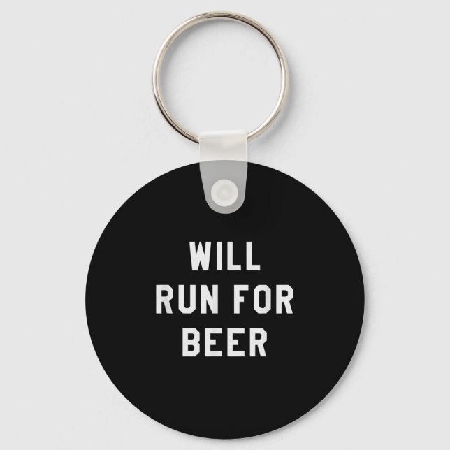 Will Run For Beer Funny Motivational Running Tee  Keychain (Front)