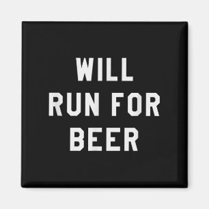 Will Run For Beer Funny Motivational Running Tee  Magnet