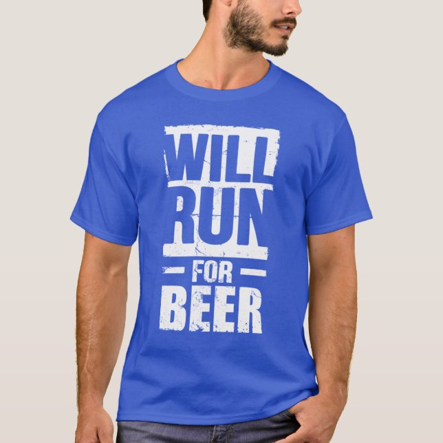 Will run For Beer T-Shirt (Front)