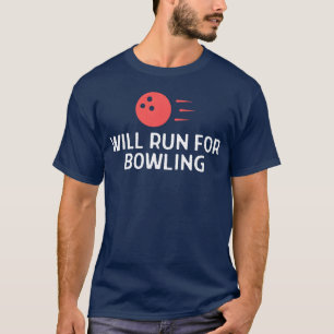 Will Run For Bowling Bowler Quote Saying vintage T-Shirt
