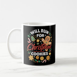 Will Run For Christmas Cookies Funny Running Xmas Coffee Mug