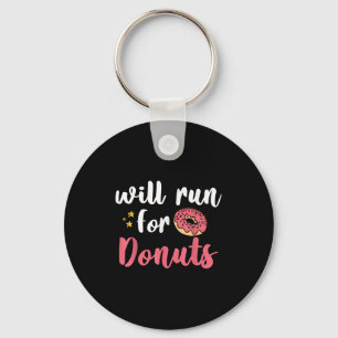 Will Run For Donuts - Motivation Fitness Life  Keychain