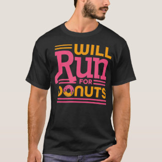 Will Run for Doughnuts T-Shirt