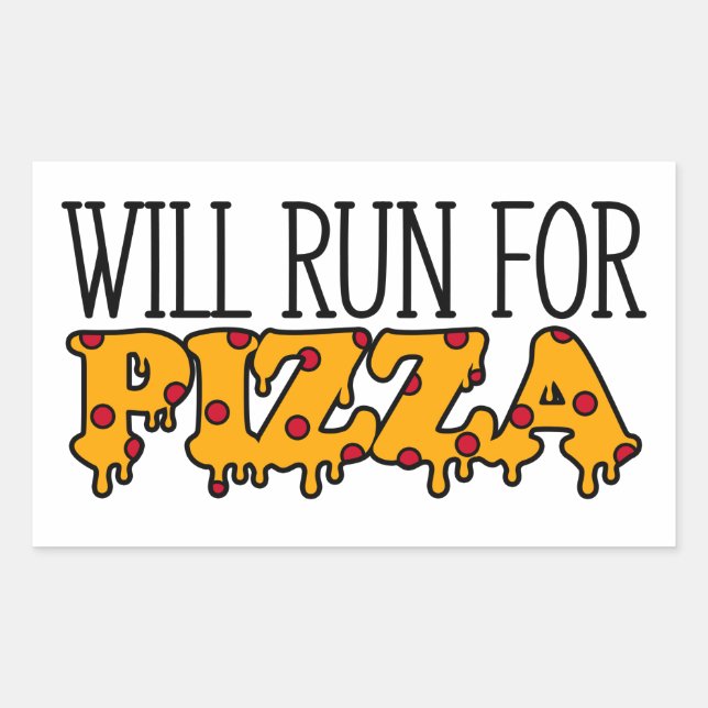 Will Run for Pizza Sticker (Front)