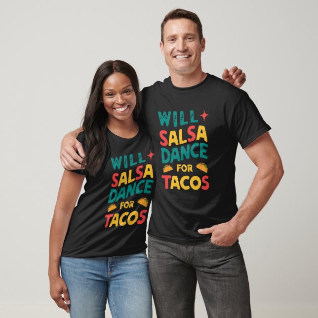 Will Salsa Dance for Tacos: Graffiti T-Shirt (Unisex)