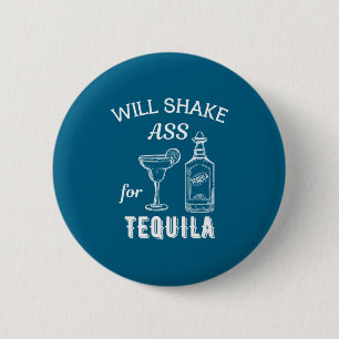 Will Shake For Tequila Funny Vintage Bartender Bar 2 Inch Round Button