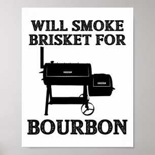 Will Smoke Brisket Bourbon Lover Grill Cooking Gif Poster
