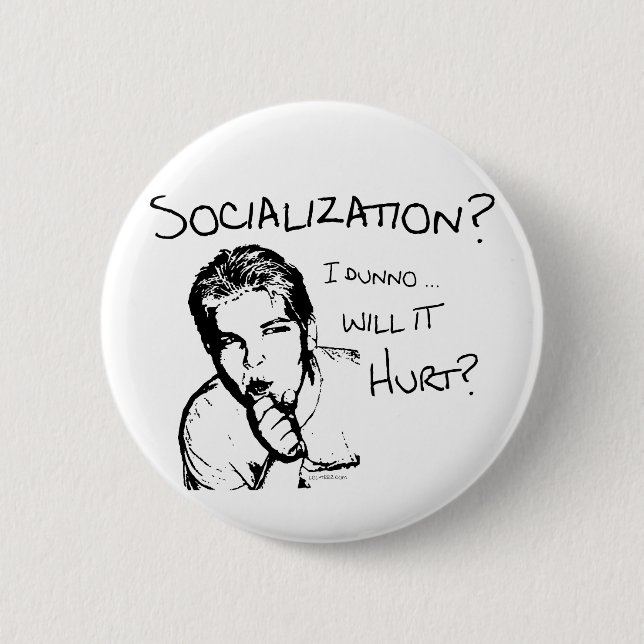Will Socialization Hurt? 2 Inch Round Button (Front)