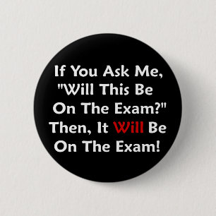 Will This Be On The Exam? 2 Inch Round Button