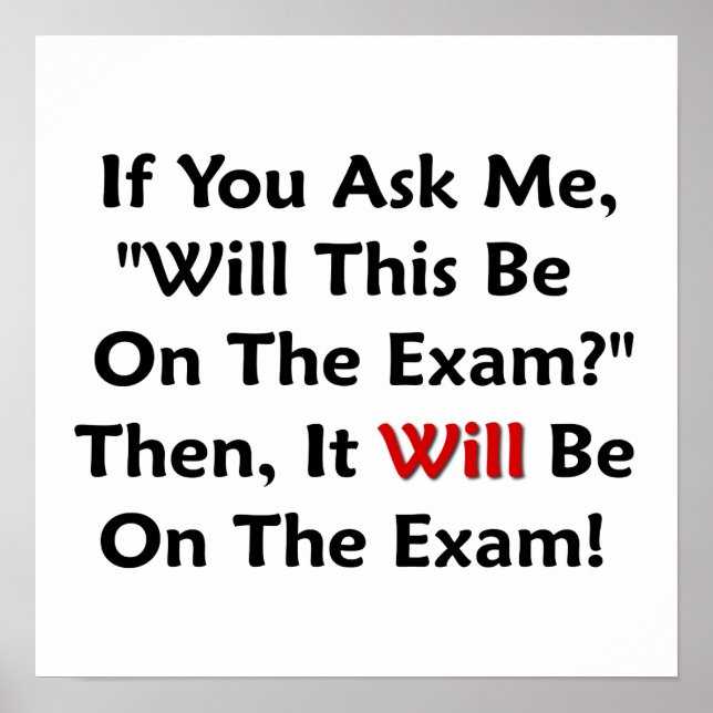 Will This Be On The Exam? Poster (Front)