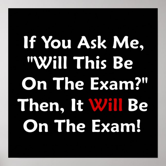 Will This Be On The Exam? Poster (Front)