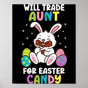 Will Trade Aunt For Easter Candy Kids Funny Family Poster