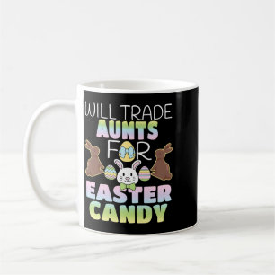 Will Trade Aunts For Easter Candy Cute Kids Coffee Mug