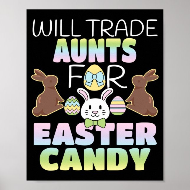 Will Trade Aunts For Easter Candy Cute Kids Poster (Front)