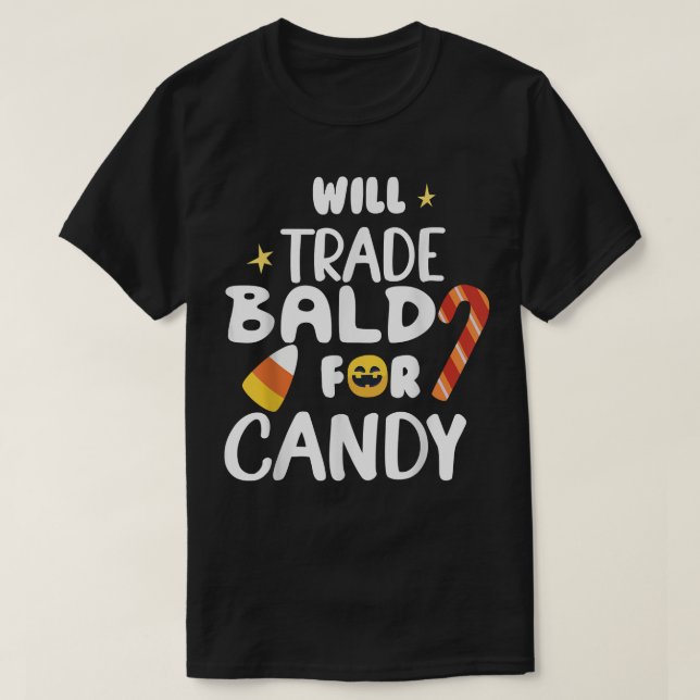 Will Trade Bald For Candy Funny Matching Halloween T-Shirt (Design Front)