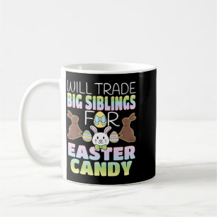 Will Trade Big Siblings For Easter Candy Cute Kids Coffee Mug