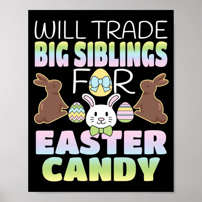 Will Trade Big Siblings For Easter Candy Cute Kids Poster (Front)