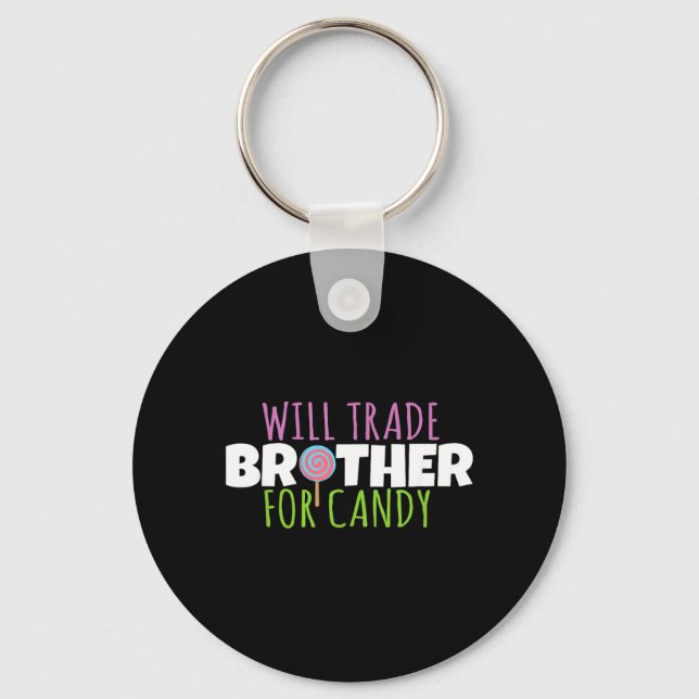 Will Trade Brother for Candy Funny Halloween Keychain (Front)