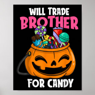 Will Trade Brother For Candy Matching Halloween Si Poster