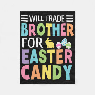 Will Trade Brother For Easter Candy Boys Girls Kid Fleece Blanket