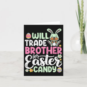Will Trade Brother For Easter Candy Funny Toddler  Card