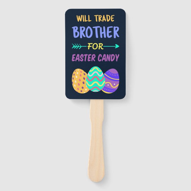 Will Trade Brother For Easter Candy I Hand Fan (Front)